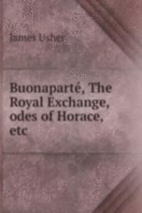 Buonaparte, The Royal Exchange, odes of Horace, etc