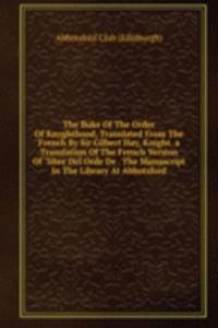 Buke Of The Order Of Knyghthood