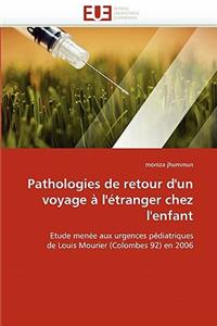 Pathologies de Retour d''un Voyage � l''�tranger Chez l''enfant
