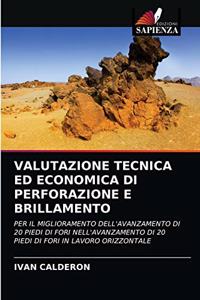 Valutazione Tecnica Ed Economica Di Perforazione E Brillamento