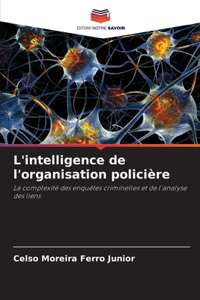 L'intelligence de l'organisation policière