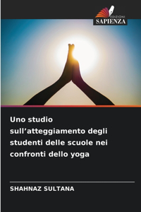 Uno studio sull'atteggiamento degli studenti delle scuole nei confronti dello yoga