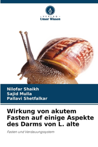 Wirkung von akutem Fasten auf einige Aspekte des Darms von L. alte