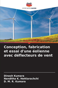 Conception, fabrication et essai d'une éolienne avec déflecteurs de vent