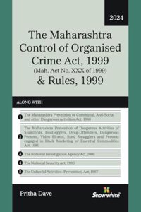 Snowwhite's The Maharashtra Control of Organised Crime Act, 1999 and Rules , 1999 with Case Laws - 2024 Edition