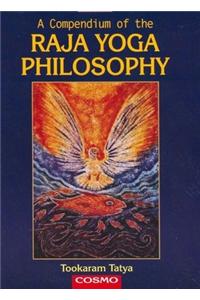 Compendium Of The Raja Yoga Philosophy
