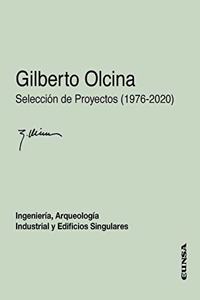 Gilberto Olcina. Seleccion de Proyectos (1976-2020): Ingenieria, Arqueologia Industrial y Edificaciones Singulares