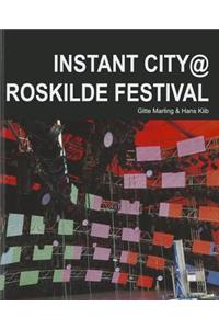 Instant City @ Roskilde Festival
