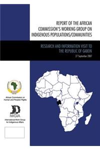 Report of the African Commission's Working Group on Indigenous Populations / Communities