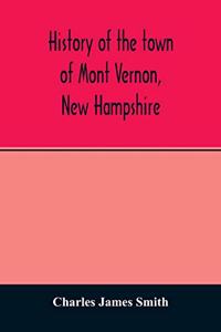 History of the town of Mont Vernon, New Hampshire