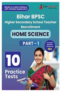 Bihar BPSC Higher Secondary School Teacher - Home Science Book 2024 (English Edition) - 10 Practice Mock Tests with Free Access to Online Tests