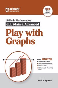 Arihant Skills in Mathematics for JEE Main & Advanced- Play with Graphs | Fully revised with Theory and Practice Milestones, JEE Focus Points, JEE Scanner for Theory-PYQs Syncing | For Exam Exam 2025-26