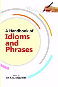 A Handbook Of Idioms And Phrases