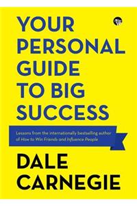 Your Personal Guide to Big Success