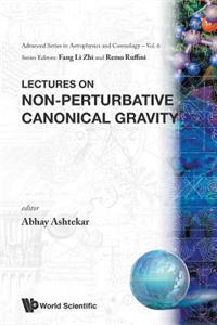 Lectures on Non-Perturbative Canonical Gravity