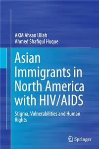 Asian Immigrants in North America with Hiv/AIDS