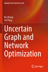 Uncertain Graph and Network Optimization