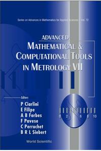 Advanced Mathematical and Computational Tools in Metrology VII