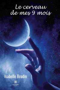 Le cerveau de mes 9 mois