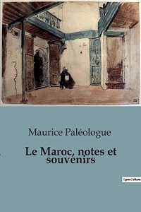 Maroc, notes et souvenirs