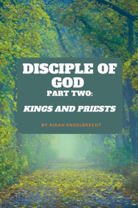 Disciple of God Part Two