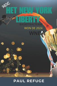 Hoe Het New York Liberty Basketbal Team de Wnba 2024 Won