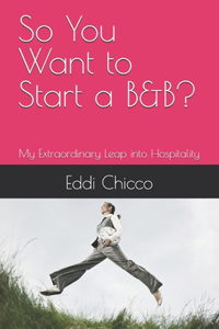 So You Want to Start a B&B?