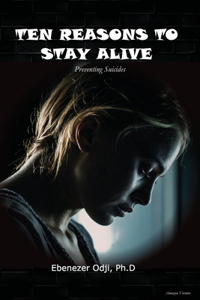 Ten Reasons to Stay Alive