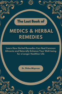 Lost Book of Medics & Herbal Remedies
