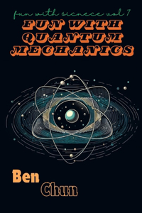 Fun with Quantum Mechanics