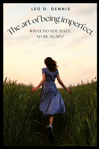 The art of being imperfect