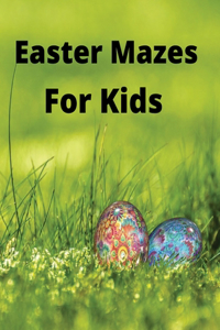Easter Mazes For Kids