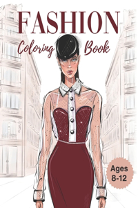 Fashion Coloring Book for girls ages 8-12