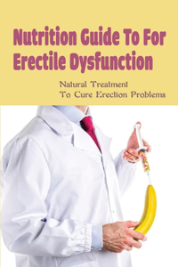 Nutrition Guide To For Erectile Dysfunction