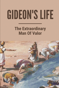 Gideon's Life