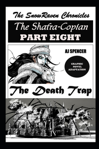 SnowRaven Chronicles The Shafra-Copian Graphic Novel Adaptation Part Eight The Death Trap