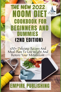 The New 2022 Noom Diet Cookbook for Beginners and Dummies (2nd Edition)