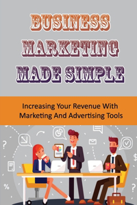 Business Marketing Made Simple