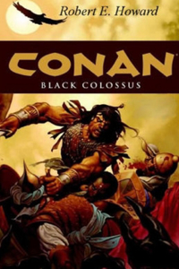 Black Colossus Annotated ( Conan the Barbarian #4 )