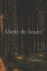 Medo do Escuro