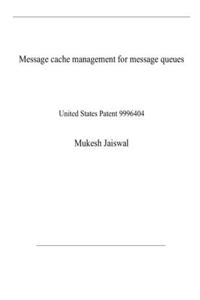 Message cache management for message queues