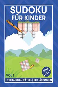 Sudoku für Kinder - 200 Sudoku Rätsel mit Lösungen - sehr leicht - VOL 1