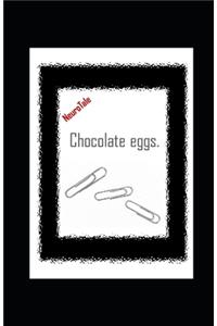 Chocolate eggs. NeuroTale.