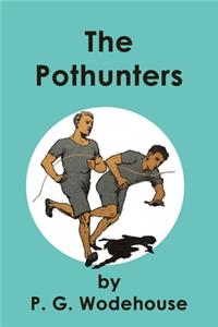 The Pothunters