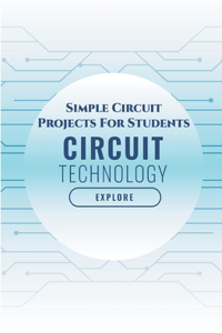 Simple Circuit Projects For Students