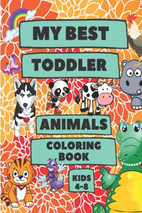 My Best Toddler animals Coloring Book - Kids 4-8