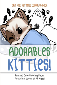 Cats and Kittens Coloring Book Adorable Kitties