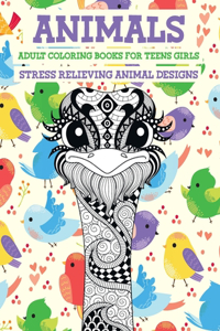 Adult Coloring Books for Teens Girls - Animals - Stress Relieving Animal Designs
