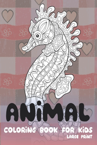 Animal Coloring Book for Kids - Large Print