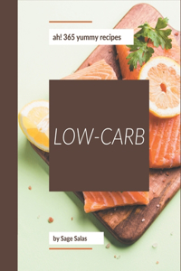 Ah! 365 Yummy Low-Carb Recipes